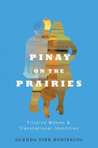 Книга Pinay on the Prairies Glenda Tibe Bonifacio