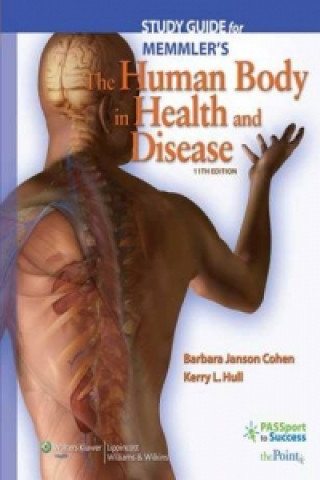 Książka Study Guide to Accompany Memmler's the Human Body in Health and Disease Kerry L. Hull