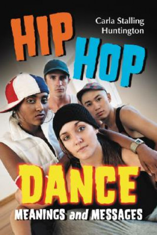 Kniha Hip Hop Dance Carla Stalling Huntington
