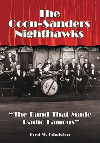 Knjiga ""Coon-Sanders Nighthawks Fred W. Edmiston
