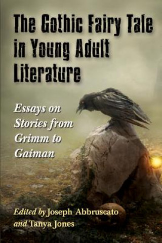 Carte Gothic Fairy Tale in Young Adult Literature 