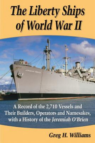 Carte Liberty Ships of World War II Greg H. Williams