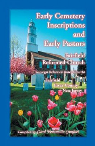 Libro Early Cemetery Inscriptions and Early Pastors Carol Personette Comfort