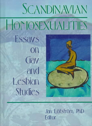 Carte Scandinavian Homosexualities Jan Lofstrom