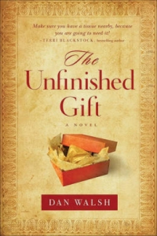 Kniha Unfinished Gift Dan Walsh