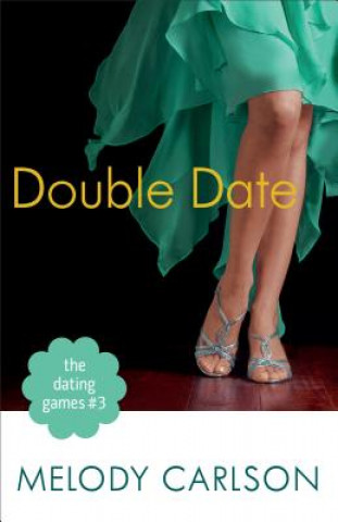 Knjiga Dating Games #3 Melody Carlson