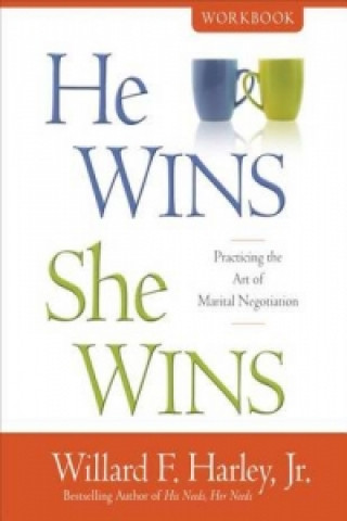 Kniha He Wins, She Wins Workbook - Practicing the Art of Marital Negotiation Harley