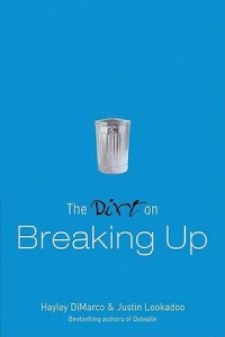 Könyv Dirt on Breaking Up Justin Lookadoo