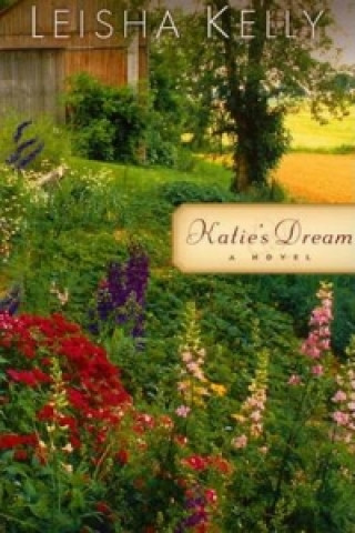 Kniha Katie's Dream Leisha Kelly