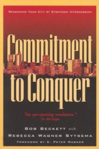 Kniha Commitment to Conquer Rebecca Wagner Sytsema