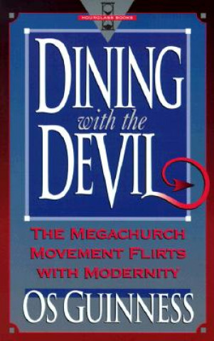 Knjiga Dining with the Devil Os Guinness