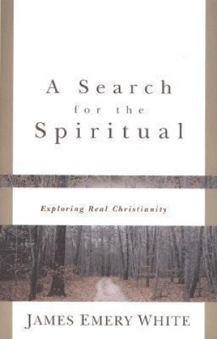 Kniha Search for the Spiritual James Emery White