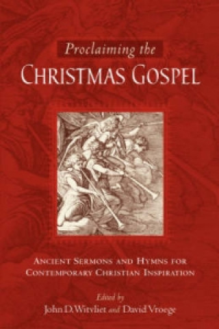 Könyv Proclaiming the Christmas Gospel 