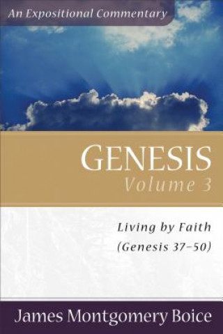 Buch Genesis - Genesis 37-50 James Montgomery Boice