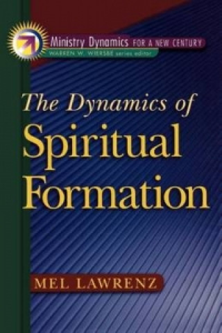 Knjiga Dynamics of Spiritual Formation Mel Lawrenz