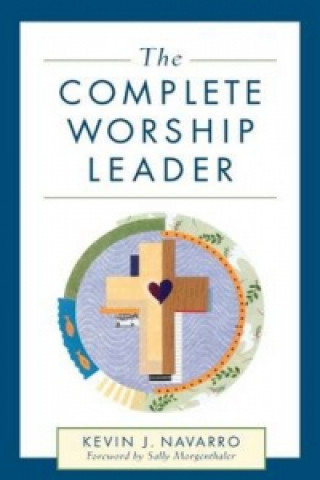 Buch Complete Worship Leader Kevin J. Navarro