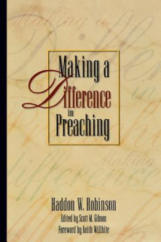 Knjiga Making a Difference in Preaching - Haddon Robinson on Biblical Preaching Haddon W. Robinson