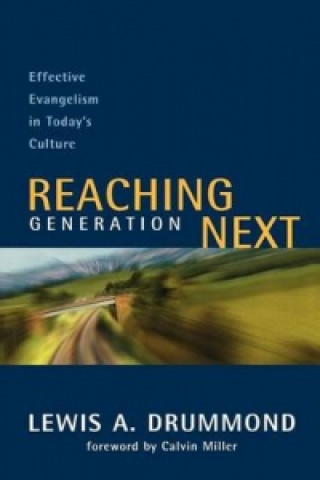 Knjiga Reaching Generation Next Lewis A. Drummond