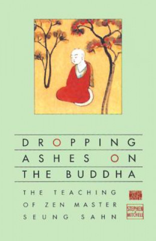 Kniha Dropping Ashes on the Buddha Mitchell Stephen A.