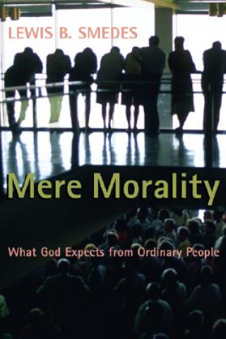 Kniha Mere Morality Lewis B. Smedes
