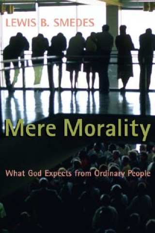 Livre Mere Morality Lewis B. Smedes