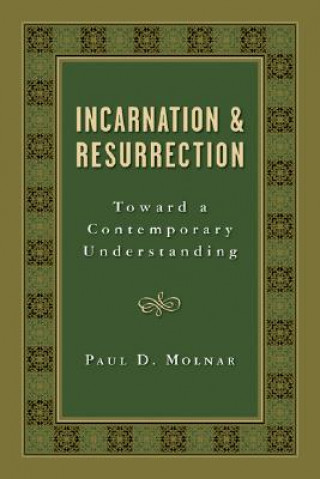 Libro Incarnation and Resurrection Paul D Molnar