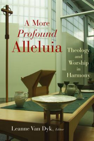 Книга More Profound Alleluia Van (Leanne) Dyk