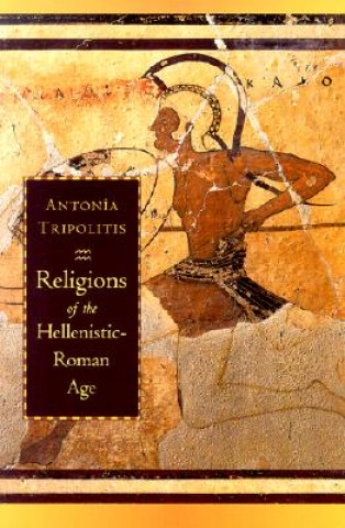 Carte Religions of the Hellenistic-Roman Age Antonia Tripolitis