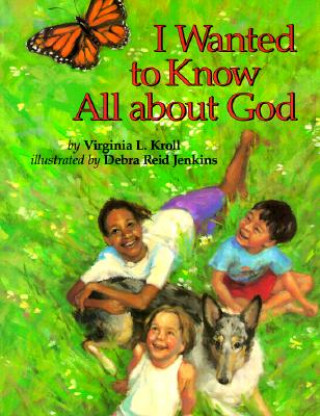 Книга I Wanted to Know All About God Virginia Kroll