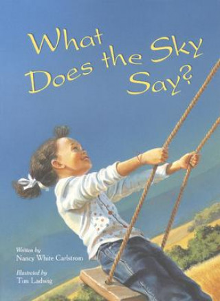 Kniha What Does the Sky Say Nancy White Carlstrom