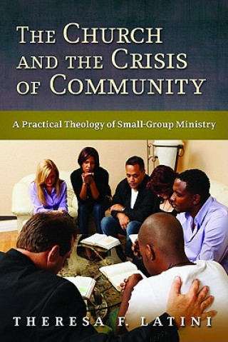 Carte Church and the Crisis of Community Theresa F. Latini