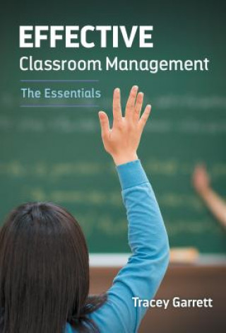 Könyv Effective Classroom Management Tracey Garrett