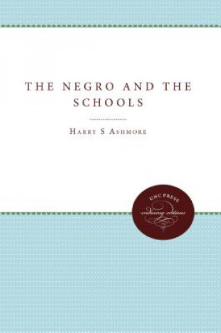 Kniha Negro and the Schools Harry S Ashmore