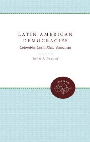 Knjiga Latin American Democracies John A. Peeler