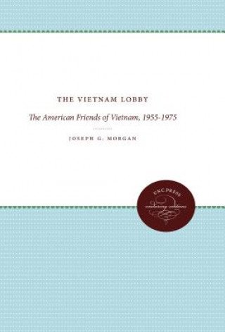 Könyv Vietnam Lobby Joseph G Morgan