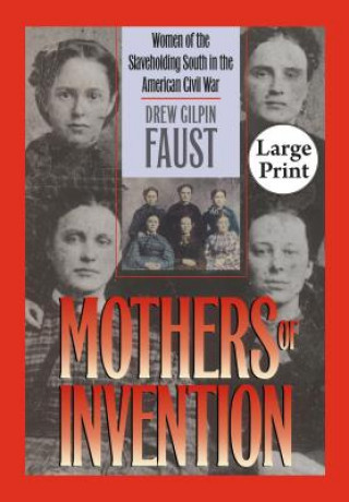 Könyv Mothers of Invention Drew Gilpin Faust