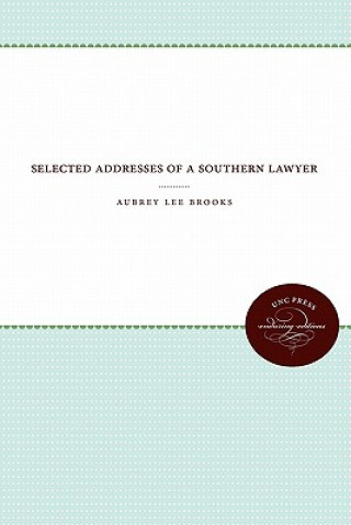 Knjiga Selected Addresses of a Southern Lawyer Aubrey Lee Brooks