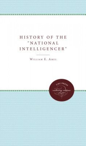 Carte History of the "National Intelligencer William E. Ames