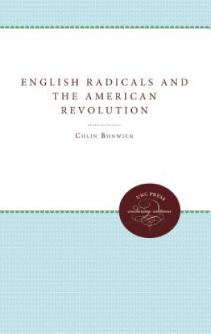 Könyv English Radicals and the American Revolution Colin Bonwick