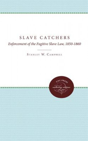 Libro Slave Catchers Stanley W. Campbell