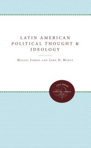 Carte Latin American Political Thought and Ideology Miguel Jorr'n