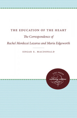 Carte Education of the Heart Edgar E. MacDonald