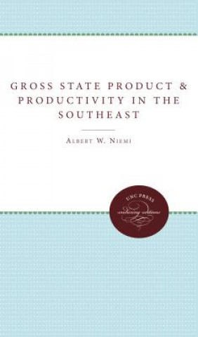 Kniha Gross State Product and Productivity in the Southeast Albert W. Niemi