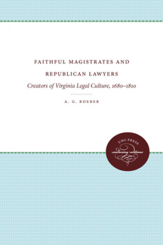 Libro Faithful Magistrates and Republican Lawyers A. G. Roeber