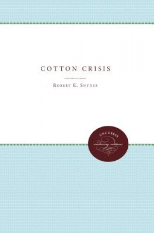 Könyv Cotton Crisis Robert E. Snyder