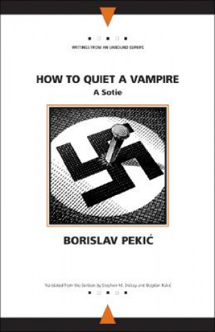 Könyv How to Quiet a Vampire Borislav Pekic