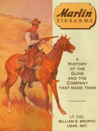 Βιβλίο Marlin Firearms William S. Brophy