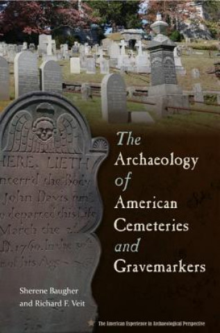 Książka Archaeology of American Cemeteries and Gravemarkers Richard F Veit