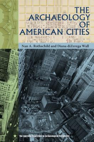 Βιβλίο Archaeology of American Cities Professor Diana diZerega Wall