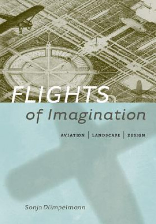 Kniha Flights of Imagination Sonja Dumpelmann